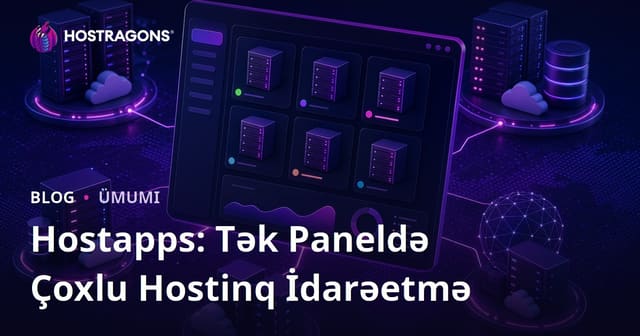 Hostapps: Tek Paneldə Çoxlu Hosting Hesablarının İdarə Edilməsi