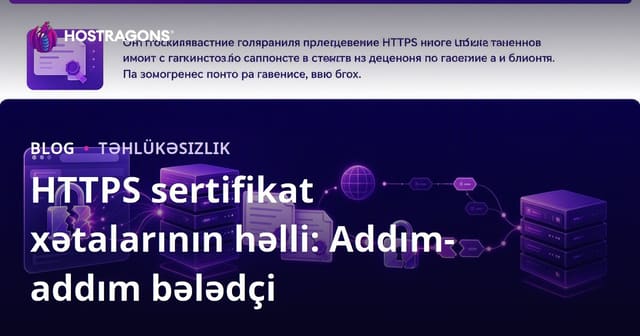 HTTPS sertifikat xətalarının həlli: Addım-addım bələdçi
