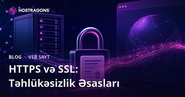 HTTPS və SSL: Təhlükəsizlik Əsasları