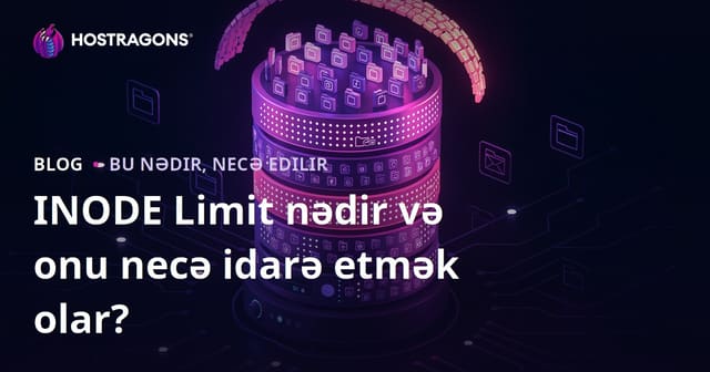 INODE Limit nədir və onu necə idarə etmək olar?