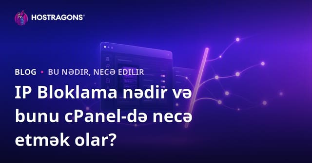 IP Bloklama nədir və bunu cPanel-də necə etmək olar?