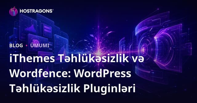 iThemes Təhlükəsizlik və Wordfence: WordPress Təhlükəsizlik Pluginləri