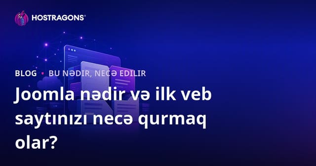 Joomla nədir və ilk veb saytınızı necə qurmaq olar?