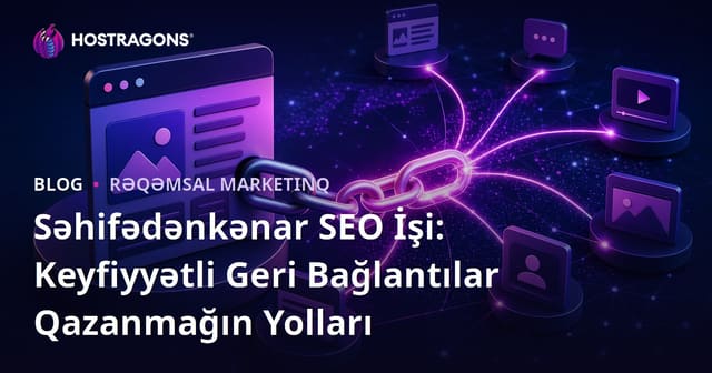 Səhifədənkənar SEO İşi: Keyfiyyətli Geri Bağlantılar Qazanmağın Yolları