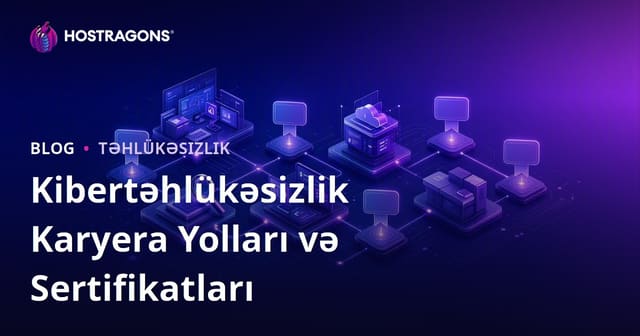 Kibertəhlükəsizlik Karyera Yolları və Sertifikatları