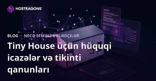 Kiçik Ev İcazələri və Tikinti Qanunları: Mikro Məsləhət Bloqu
