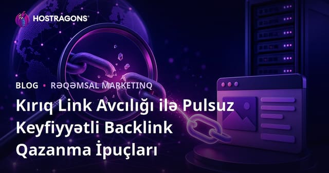 Kırıq Link Avcılığı ilə Pulsuz Keyfiyyətli Backlink Qazanma İpuçları