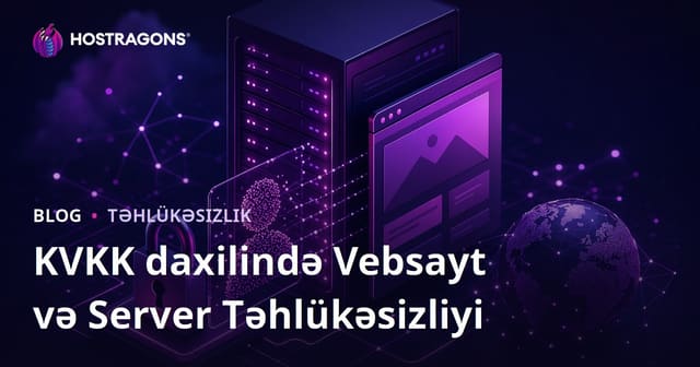 KVKK daxilində Vebsayt və Server Təhlükəsizliyi