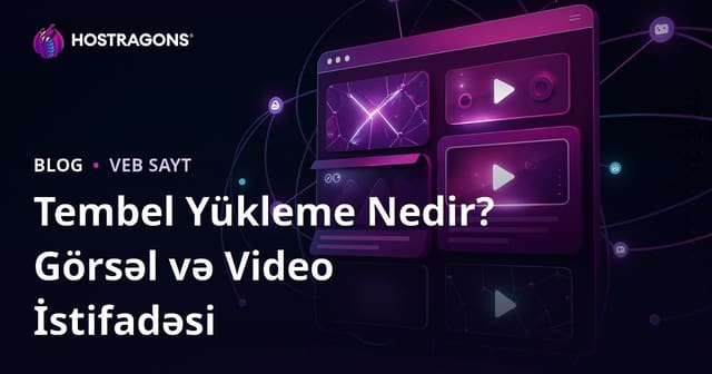 Lazy Load (Tənbəl Yükləmə) Xüsusiyyəti Nədir? Şəkil və Videolarda İstifadəsi