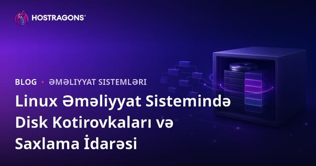 Linux Əməliyyat Sistemində Disk Kotirovkaları və Saxlama İdarəsi