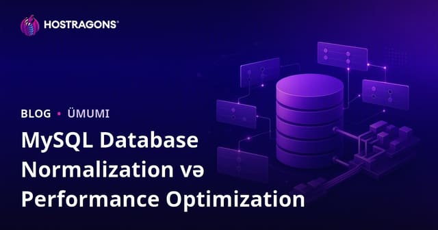 MySQL Database Normalization və Performance Optimization