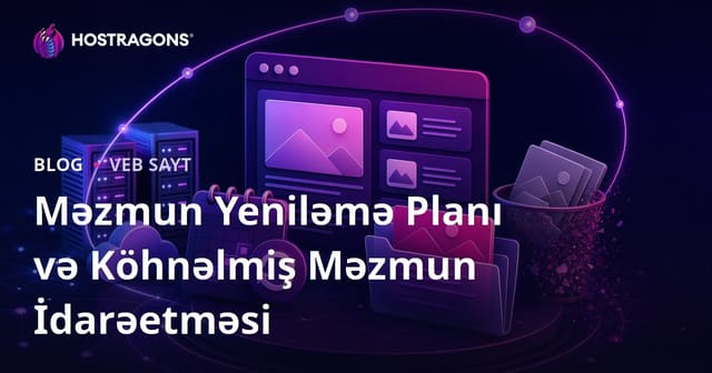 Məzmun Yeniləmə Planı və Köhnəlmiş Məzmun İdarəetməsi