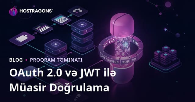 OAuth 2.0 və JWT ilə Müasir Doğrulama