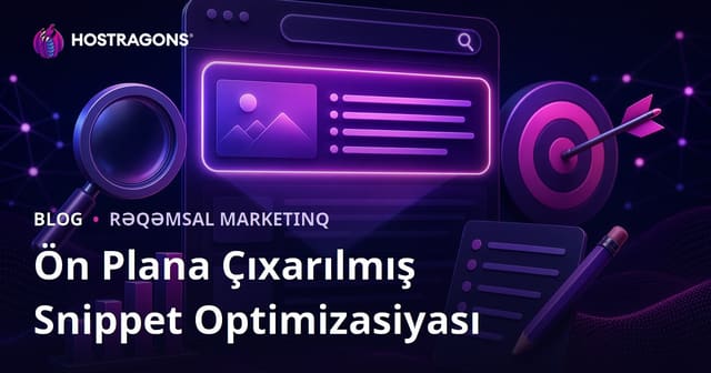 Önə Çıxarılmış Snippet (Sıfırıncı Mövqe) Üçün Məzmunu Necə Optimallaşdırmalı?