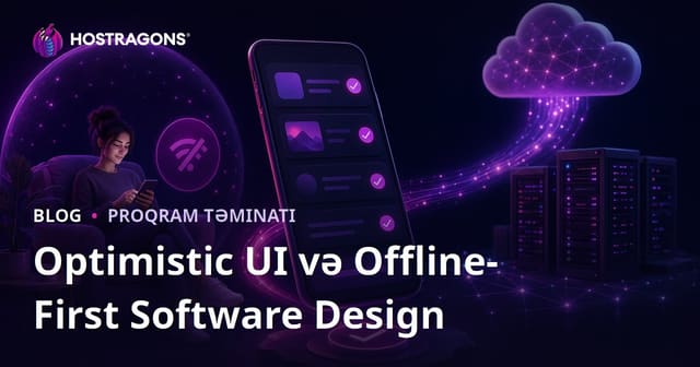 Optimistic UI və Offline-First Software Design