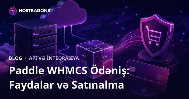 Paddle WHMCS Ödəmə: Üstünlükləri və Alınması