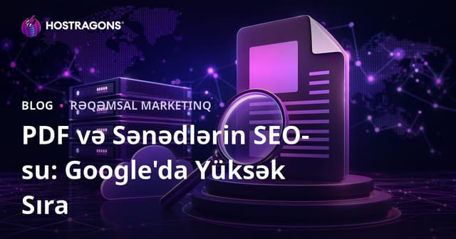 PDF və Sənəd SEO-su: Google-da PDF Fayllarını Üst Sıralara Çıxarmaq