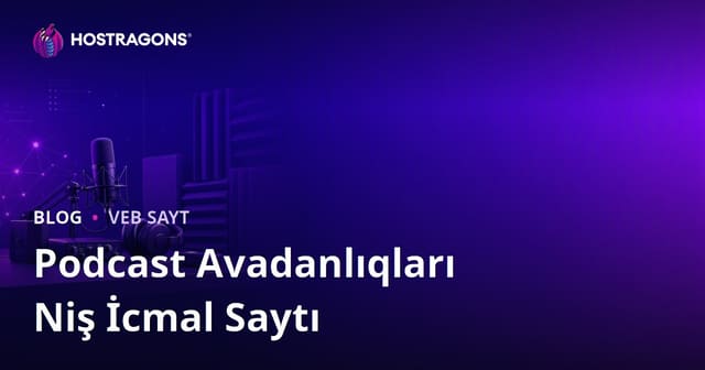 Podcast Yayınçılığı Avadanlıqları və Səs İzolyasiyası üzrə Niş Rəy Saytı