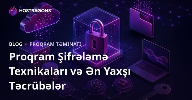 Proqram Şifrələmə Texnikaları və Ən Yaxşı Təcrübələr