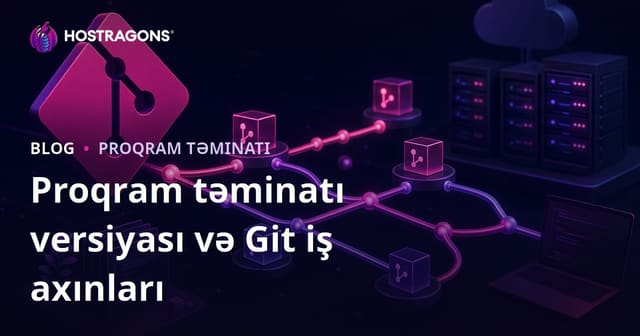 Proqram təminatı versiyası və Git iş axınları