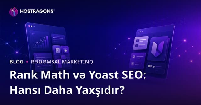 Rank Math vs Yoast SEO: Hansı Daha Yaxşı WordPress SEO Pluginidir?
