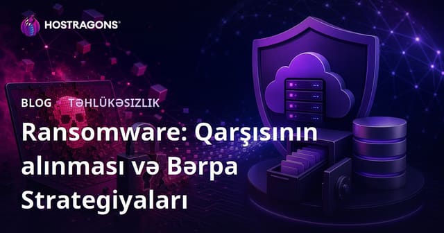 Ransomware: Qarşısının alınması və Bərpa Strategiyaları
