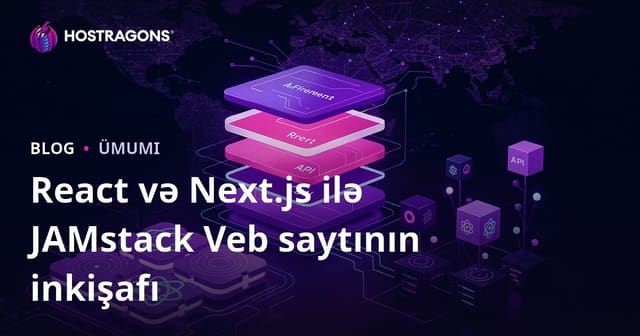 React və Next.js ilə JAMstack Veb Saytının Hazırlanması və İnkişafı