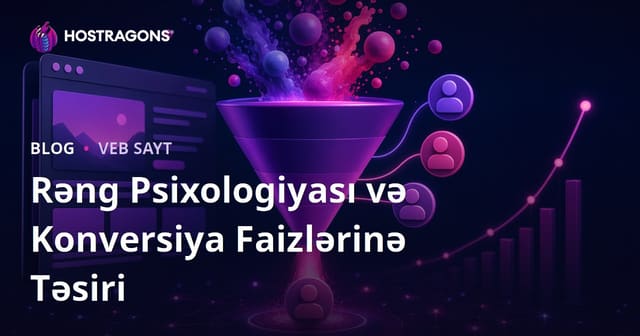 Rəng Psixologiyası və Konversiya Faizlərinə Təsiri