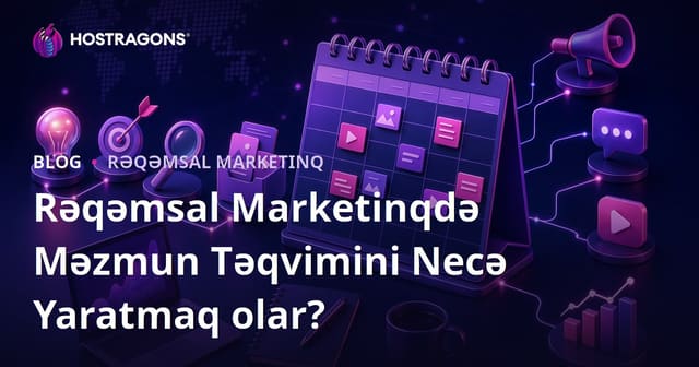 Rəqəmsal Marketinqdə Məzmun Təqvimini Necə Yaratmaq olar?
