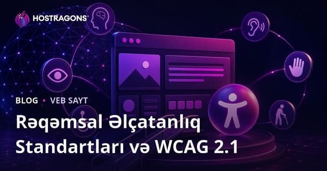 Rəqəmsal Əlçatanlıq Standartları və WCAG 2.1