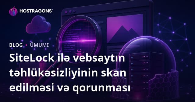 SiteLock ilə Veb Sayt Təhlükəsizliyi Taraması və Qoruma