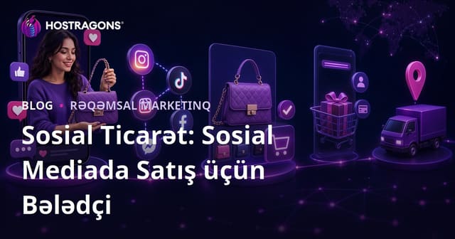 Sosial Ticarət: Sosial Mediada Satış üçün Bələdçi