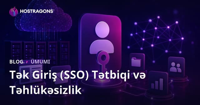 Tək Giriş (SSO) Tətbiqi və Təhlükəsizlik