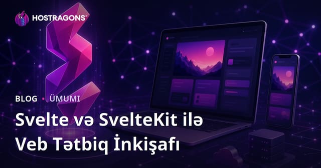 Svelte və SvelteKit ilə Veb Tətbiq İnkişafı
