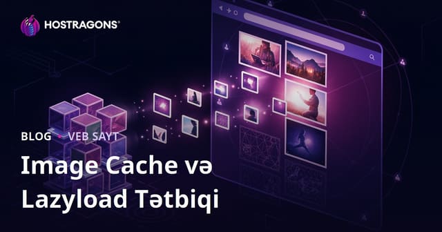 Image Cache və Lazyload Tətbiqi