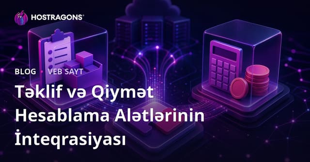 Təklif və Qiymət Hesablama Alətlərinin İnteqrasiyası