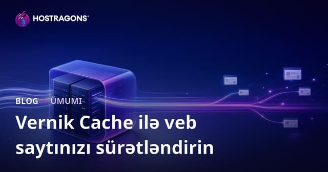 Varnish Cache ilə Veb Saytınızı Tezləşdirin