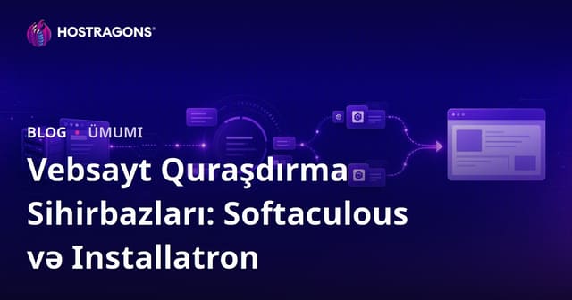 Vebsayt Quraşdırma Sihirbazları: Softaculous və Installatron