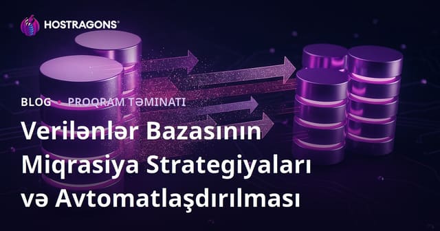 Database Migration Strategiyaları və Avtomatisasiya: Uğurlu Verilənlər Bazası Keçidi Təcrübəsi