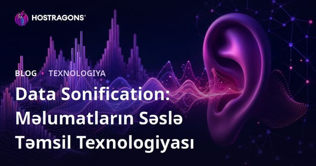 Data Sonification: Məlumatların Səslə Təmsil Texnologiyası