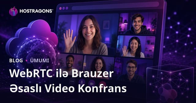 WebRTC ilə Brauzer Əsaslı Video Konfrans