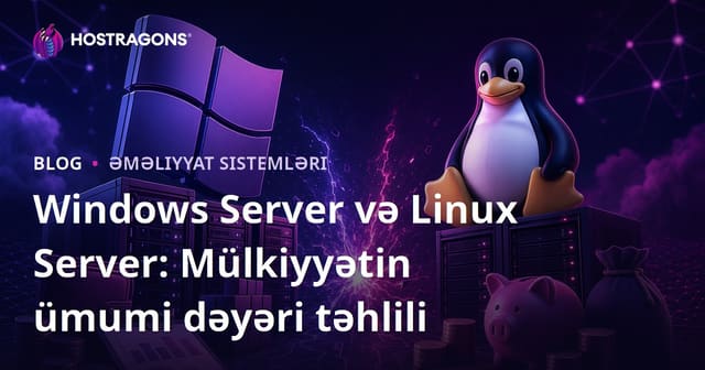 Windows Server və Linux Server: Mülkiyyətin ümumi dəyəri təhlili