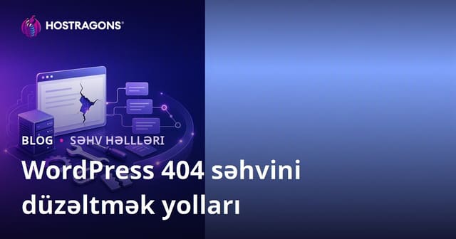 WordPress 404 Xətasının Həll Yolları və Təlimat