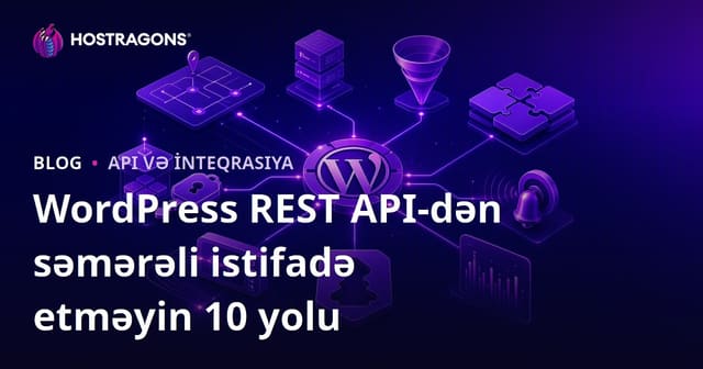 WordPress REST API-ni Effektiv Şəkildə İstifadə Etməyin 10 Yolu