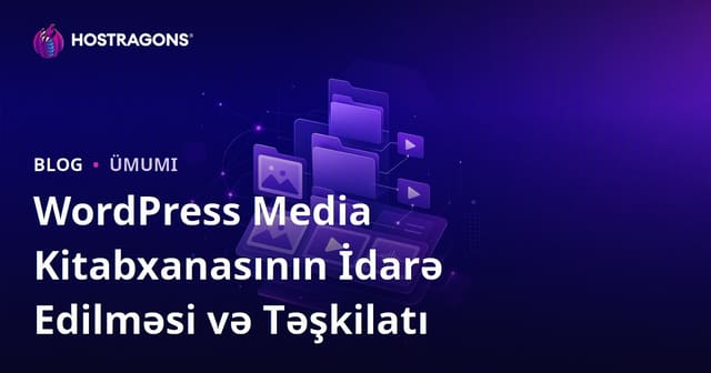 WordPress Media Kitabxanasının İdarə Edilməsi və Təşkilatı