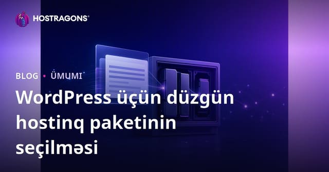 WordPress üçün düzgün hostinq paketinin seçilməsi