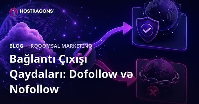 Xarici Link (Outbound Links) Qaydaları: Dofollow və Nofollow Fərqi