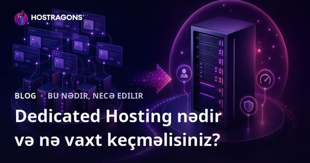 Dedicated Hosting Nedir ve Ne Zaman Geçiş Yapmalısınız?