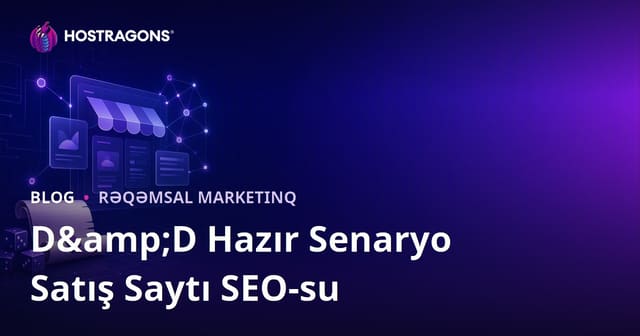 Yalnız Masaüstü Rol Oyunu (D&D) Hazır Senaryo Satışı Saytı üçün SEO Bələdçisi