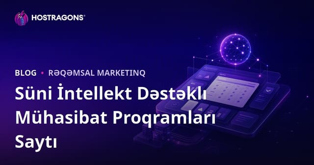 Yalnız Süni İntellekt Dəstəklı Mühasibat Proqramlarını Təhlil Edən B2B Maliyyə Saytı Necə Qurulur?
